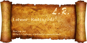 Lehner Radiszló névjegykártya